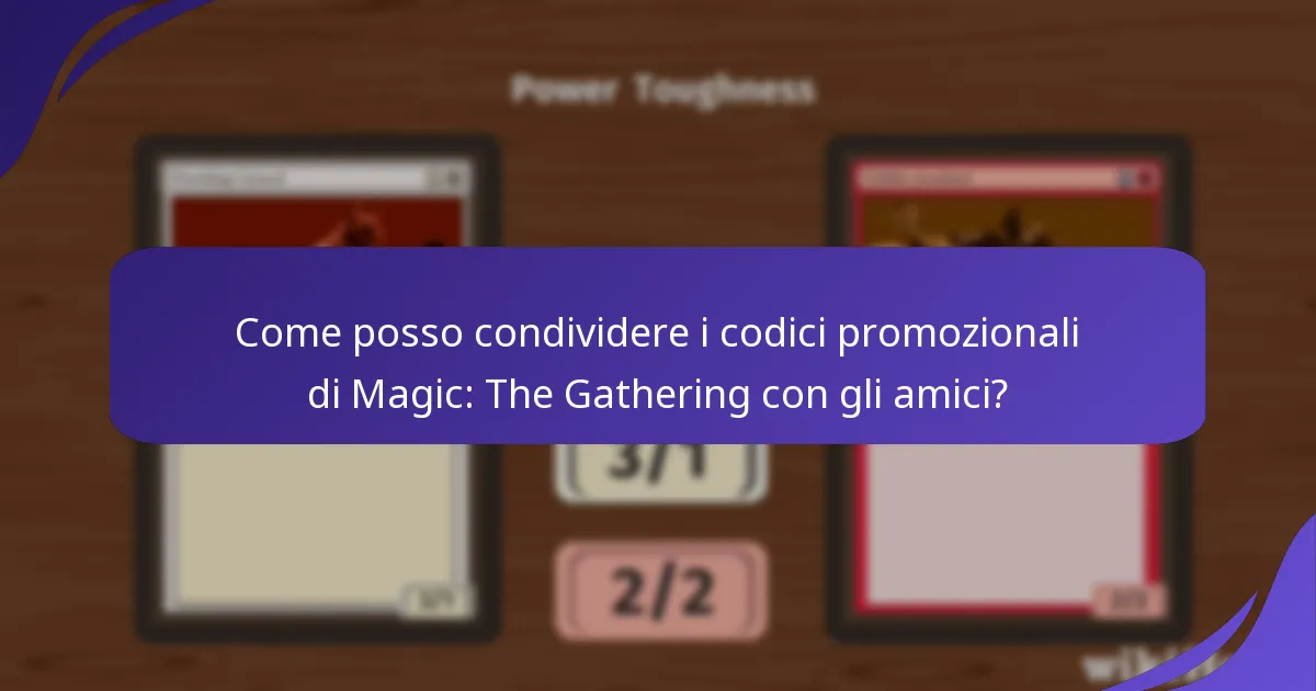 Come posso organizzare i miei codici promozionali di Magic: The Gathering?