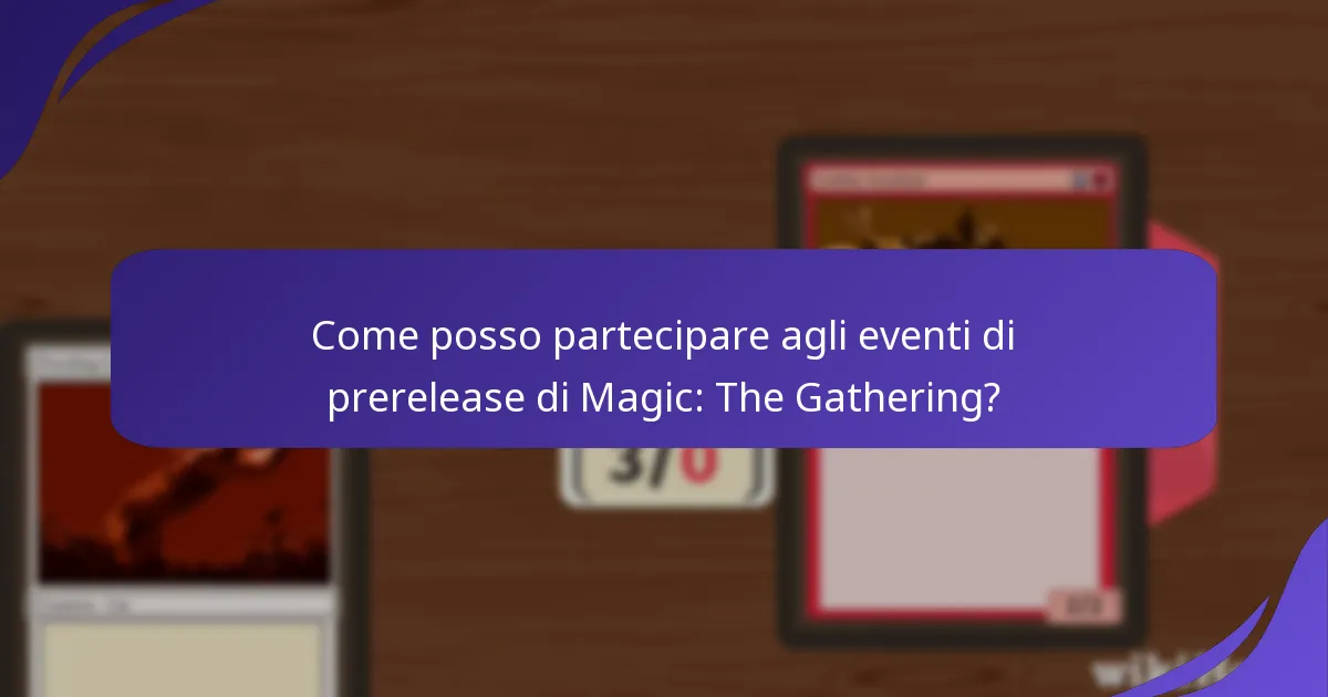 Dove posso trovare eventi di prerelease di Magic: The Gathering?