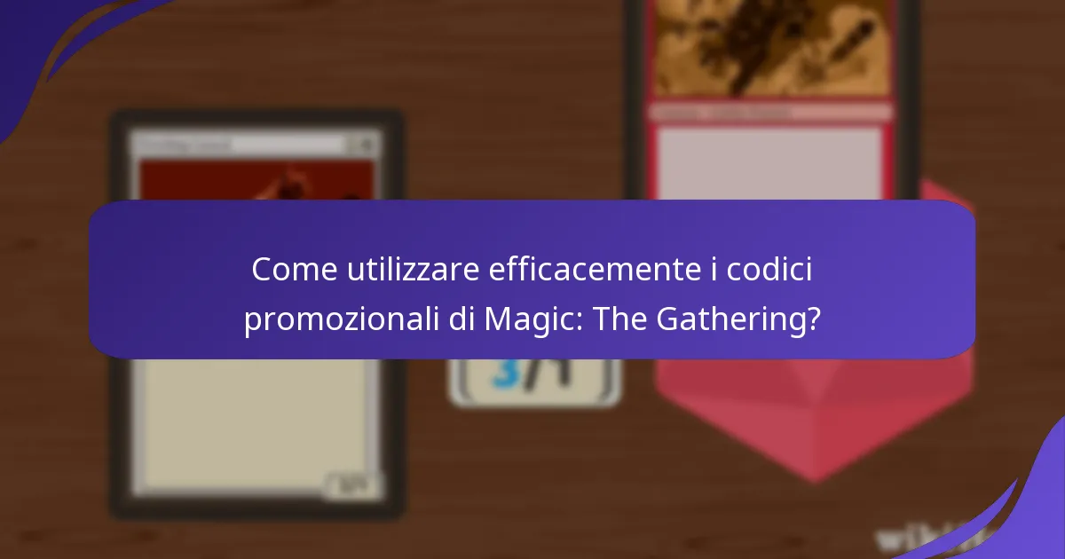 Quali sono le esperienze comuni dei giocatori con i codici promozionali di Magic: The Gathering?