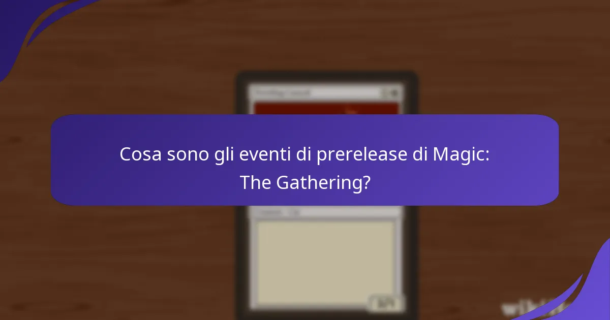 Come coinvolgono i giocatori gli eventi di prerelease?