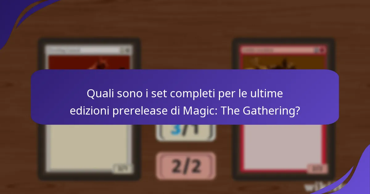 Quali sono le implicazioni delle liste delle carte prerelease per i giocatori e i collezionisti?